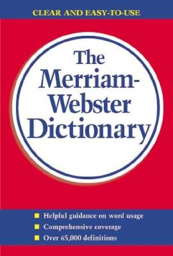 The merriam webster dictionary - the, merriam-webster